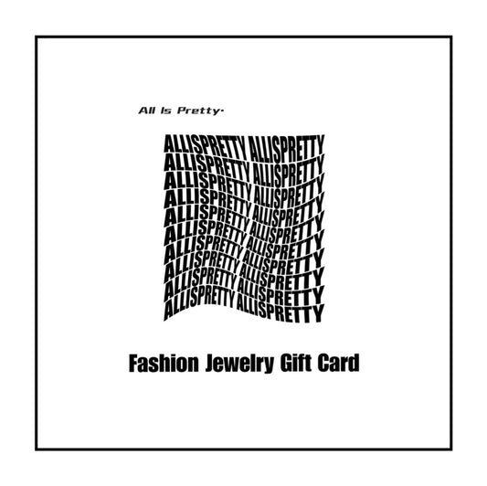 All Is Pretty. Fashion Jewelry E-Gift Card